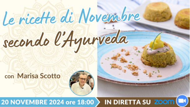 Corso in diretta: Le ricette di ottobre secondo l'Ayurveda