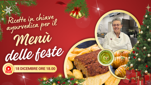 Corso in diretta: Ricette in chiave ayurvedica per il menù delle feste